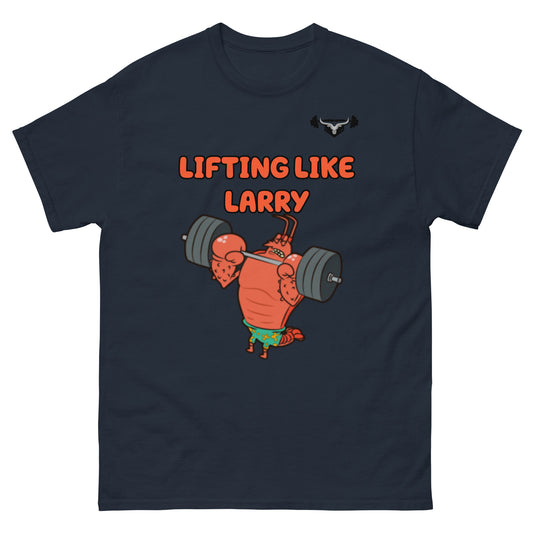 LIFTING LIKE LARRY T-Shirt