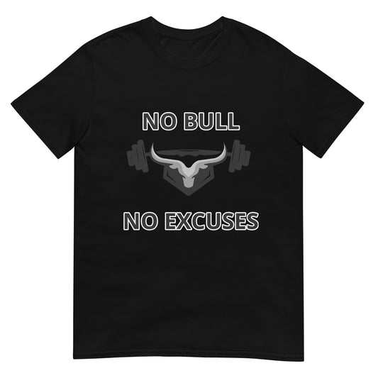 No Bull No Excuses T-Shirt