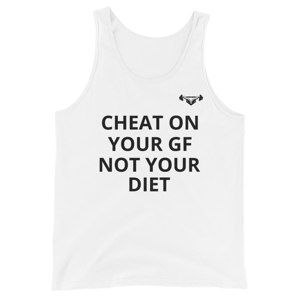 Cheat On Your GF Not Your Diet Tank