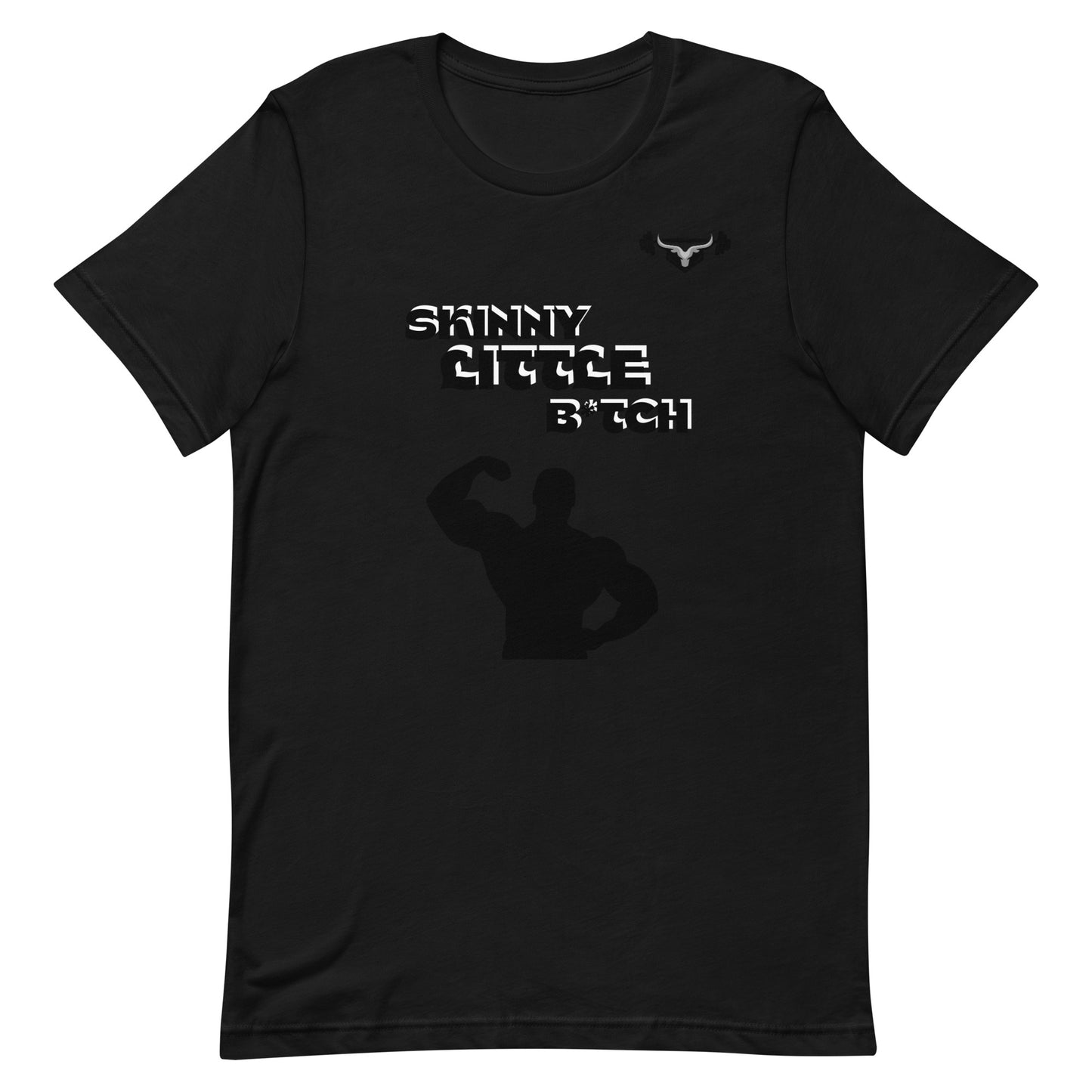 No Bull Skinny Little B*tch T-shirt